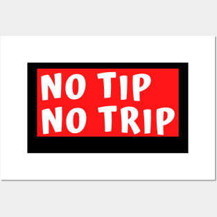 No Tip No Trip Posters and Art
